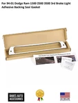 For 94-01 Dodge Ram 1500 2500 3500 3RD Brake Light Adhesive Backing Seal Gasket. Fixed Price $81.05.