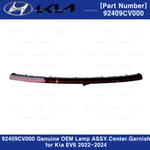 92409CV000 Genuine Oem Lamp Assy Center Garnish For Kia EV6 2022-2024. Fixed Price $380.00.