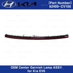92409CV100 Genuine Oem Lamp Assy Center Garnish For Kia EV6 2022-2023. Fixed Price $484.50.