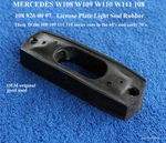 Mercedes License Plate Light Seal Rubber W108 W109 W110 W111 826 00 97 Used. Fixed Price $36.88.