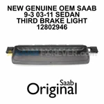 Saab 9-3 Third Brake Light Assembly New Genuine Oem 03-11 4DR Sedan 12802946. Fixed Price $199.99.