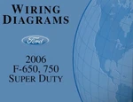 2006 Ford Truck F650-F750, Super Duty Wiring Diagrams Manual. Fixed Price $62.00.